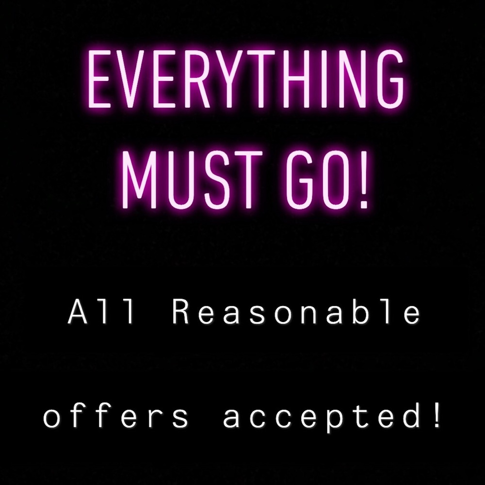 EVERYTHING MUST GO!
